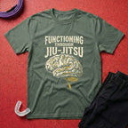 Functioning Through BJJ T-Shirt