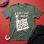 I Win Tuesdays T-Shirt