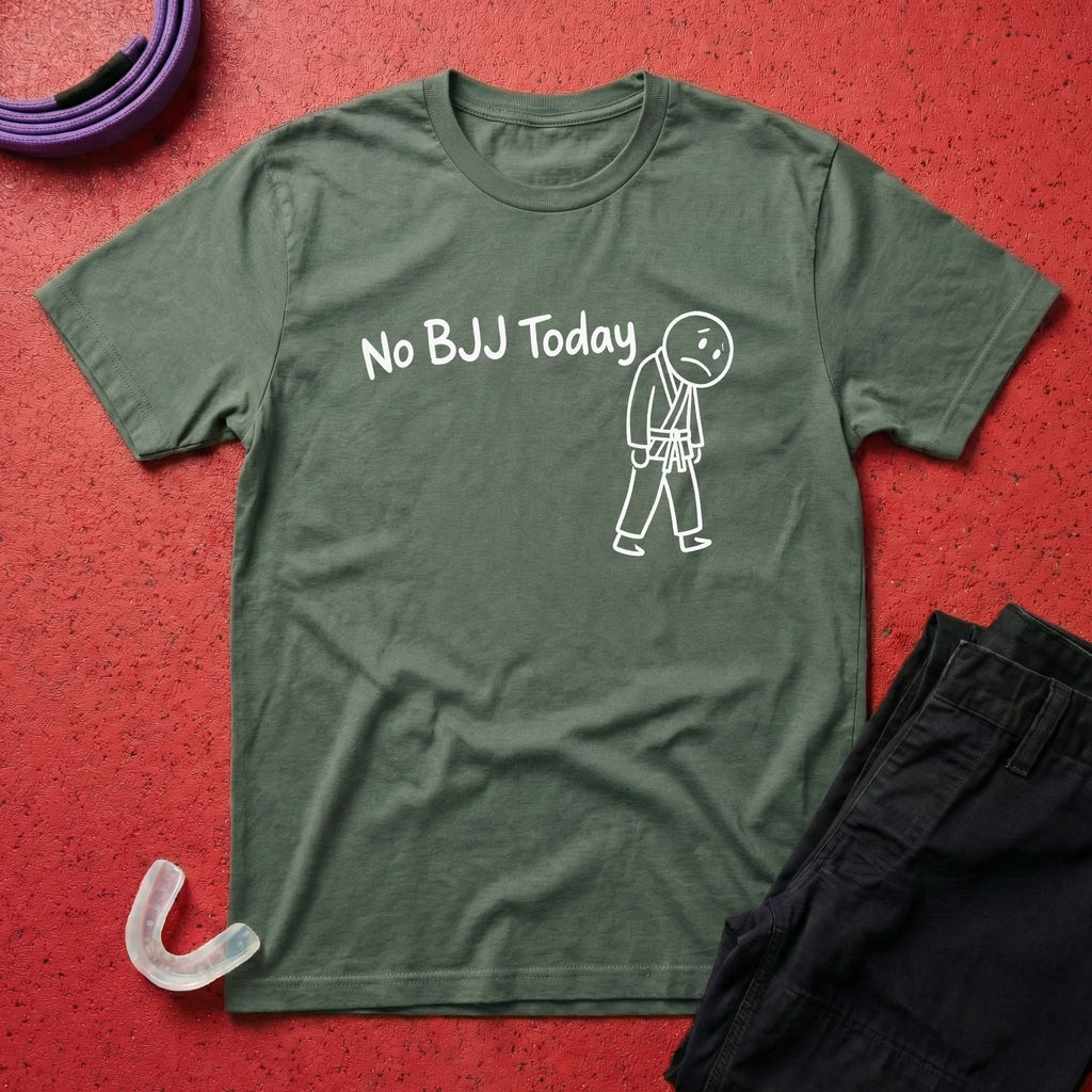 No BJJ Today T-Shirt