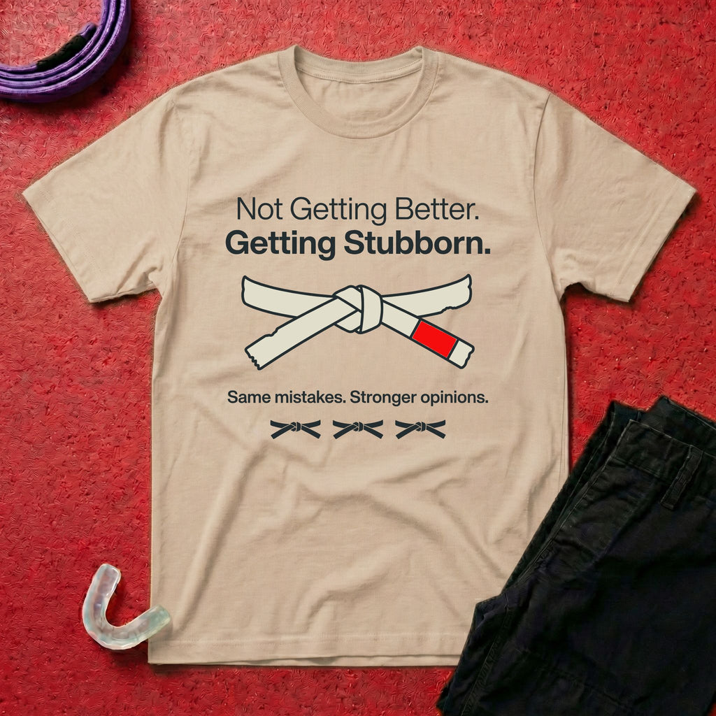 Not Getting Better T-Shirt