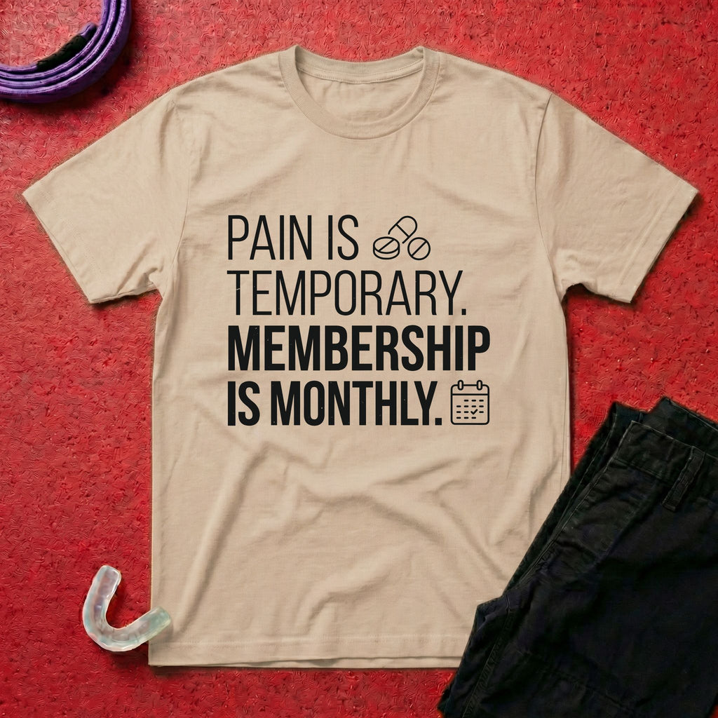 Pain Is Temporary T-Shirt