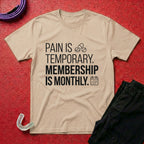 Pain Is Temporary T-Shirt