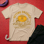 Getting Smashed T-Shirt