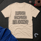 Still Showing Up T-Shirt