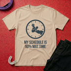 My Mat Schedule T-Shirt