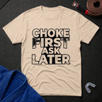 Choke First T-Shirt