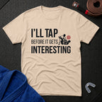 I'll Tap Early T-Shirt