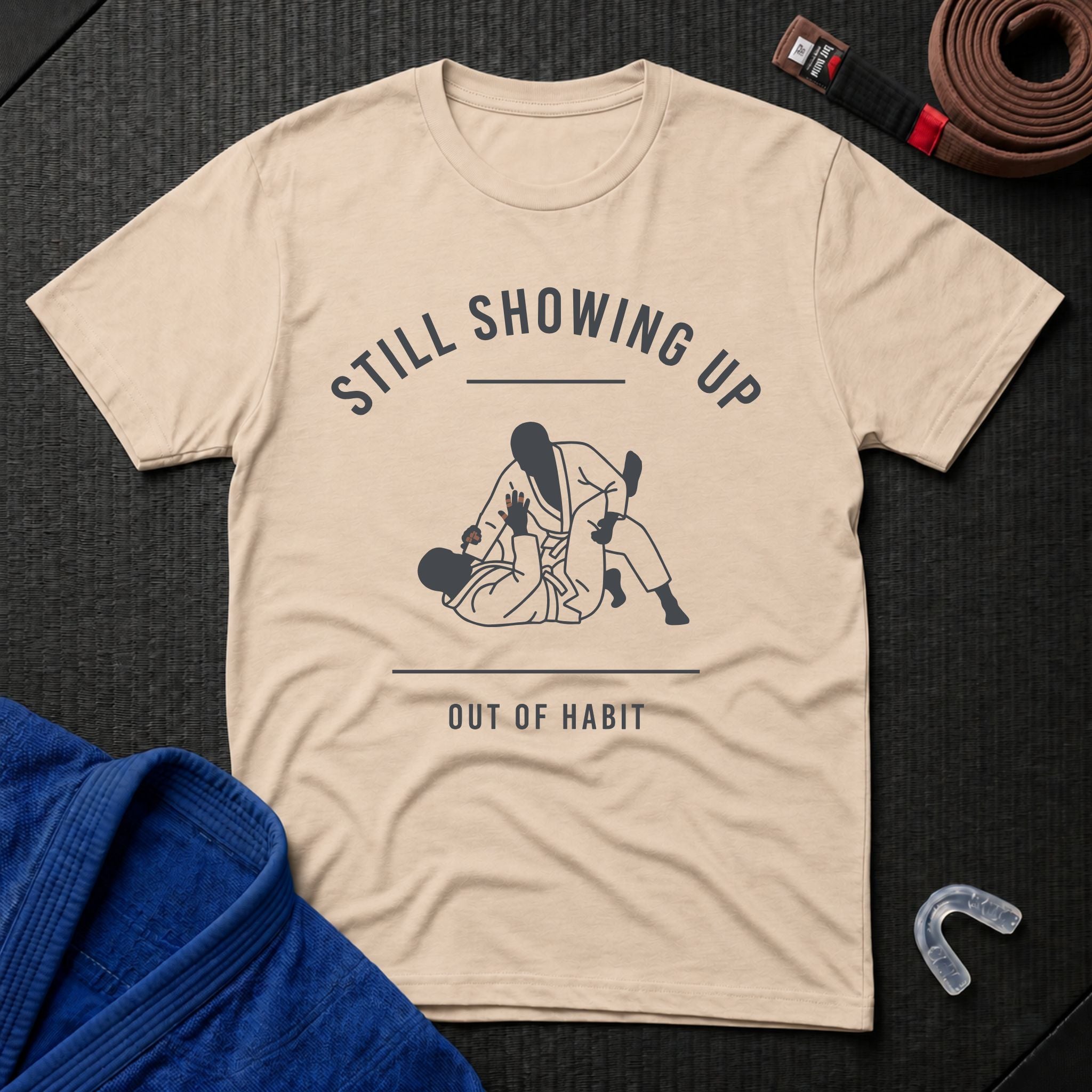 Showing Up Out Of Habit T-Shirt