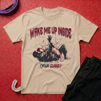 Wake Me Up Inside Your Guard T-Shirt