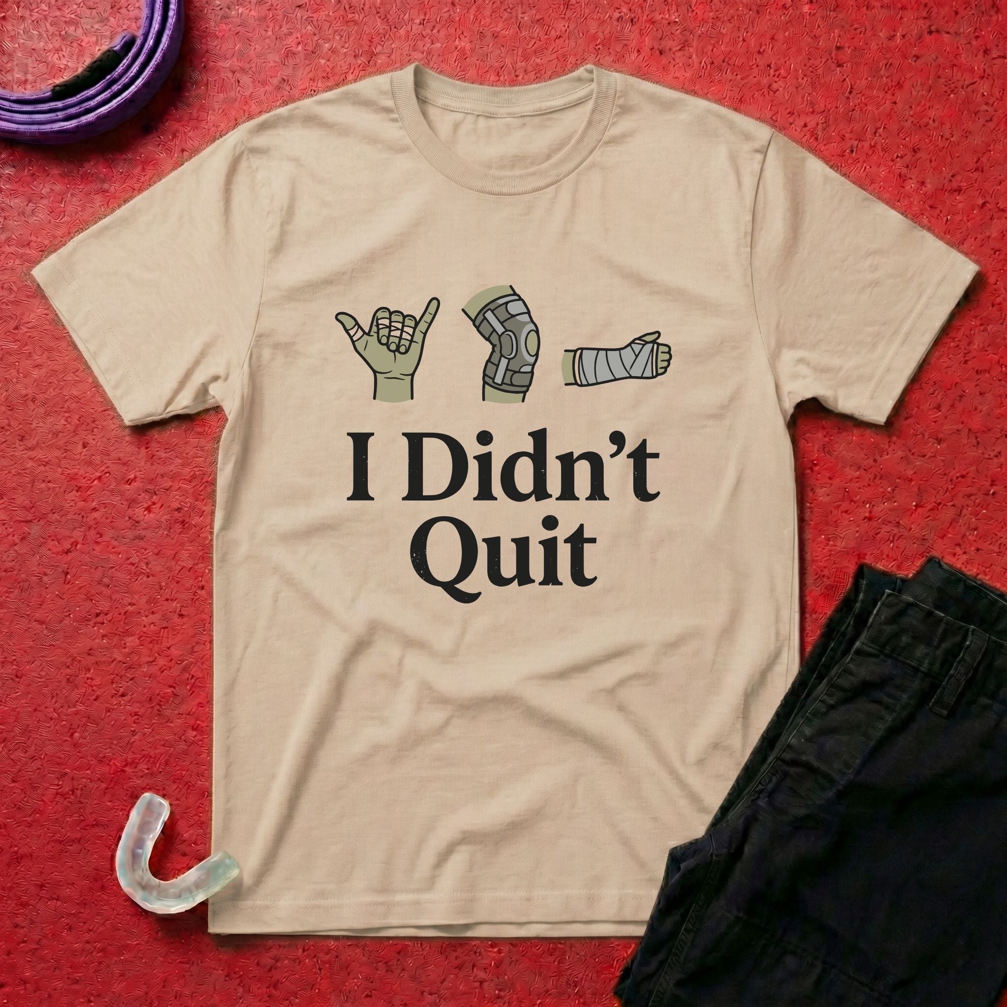 I Didn't Quit T-Shirt