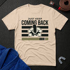 Keep Coming Back T-Shirt