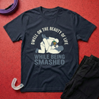 Dwell On The Beauty of Life T-Shirt