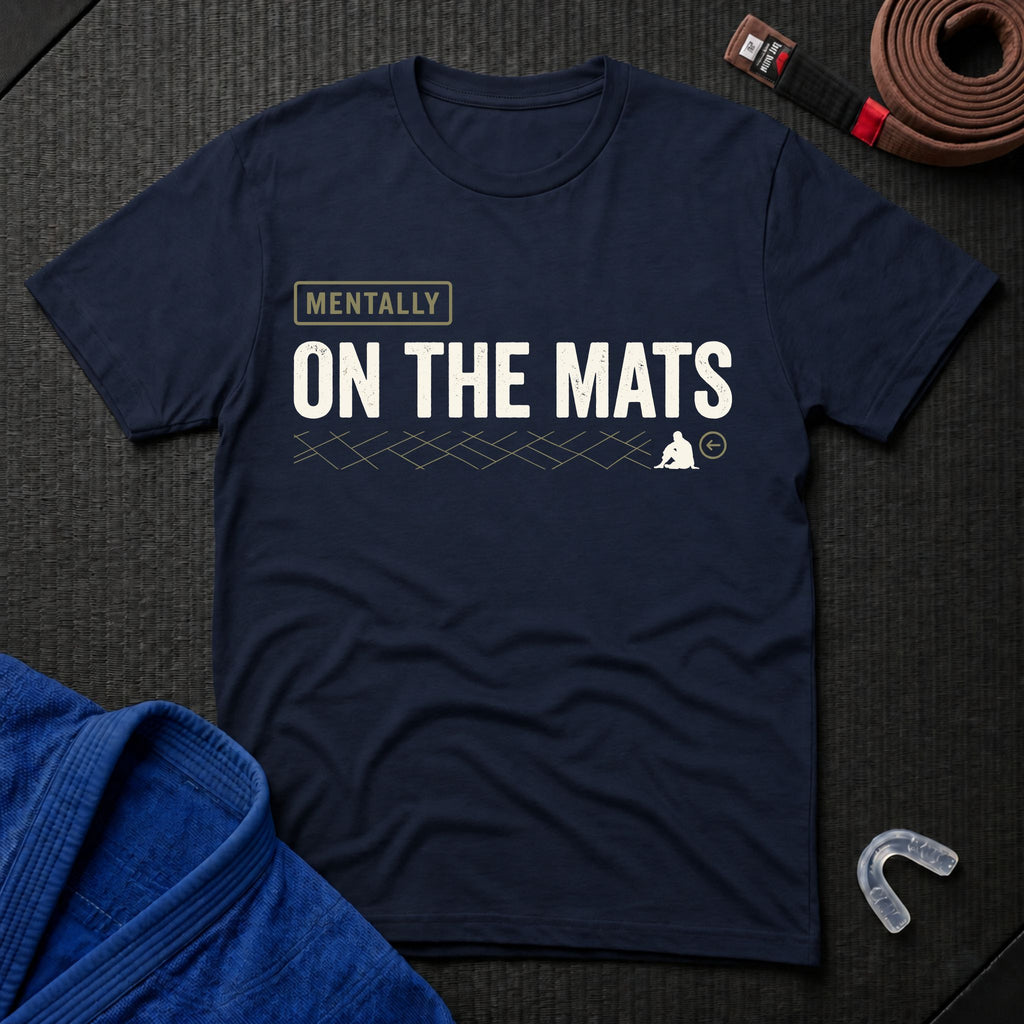 Mentally On The Mats T-Shirt