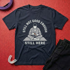 Not Good Enough T-Shirt