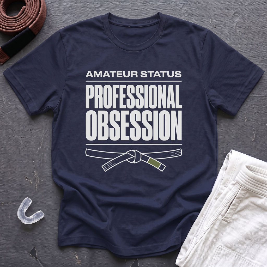 Professional Obsession T-Shirt