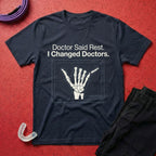 Doctor Said Rest T-Shirt