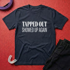 Showed Up Again T-Shirt