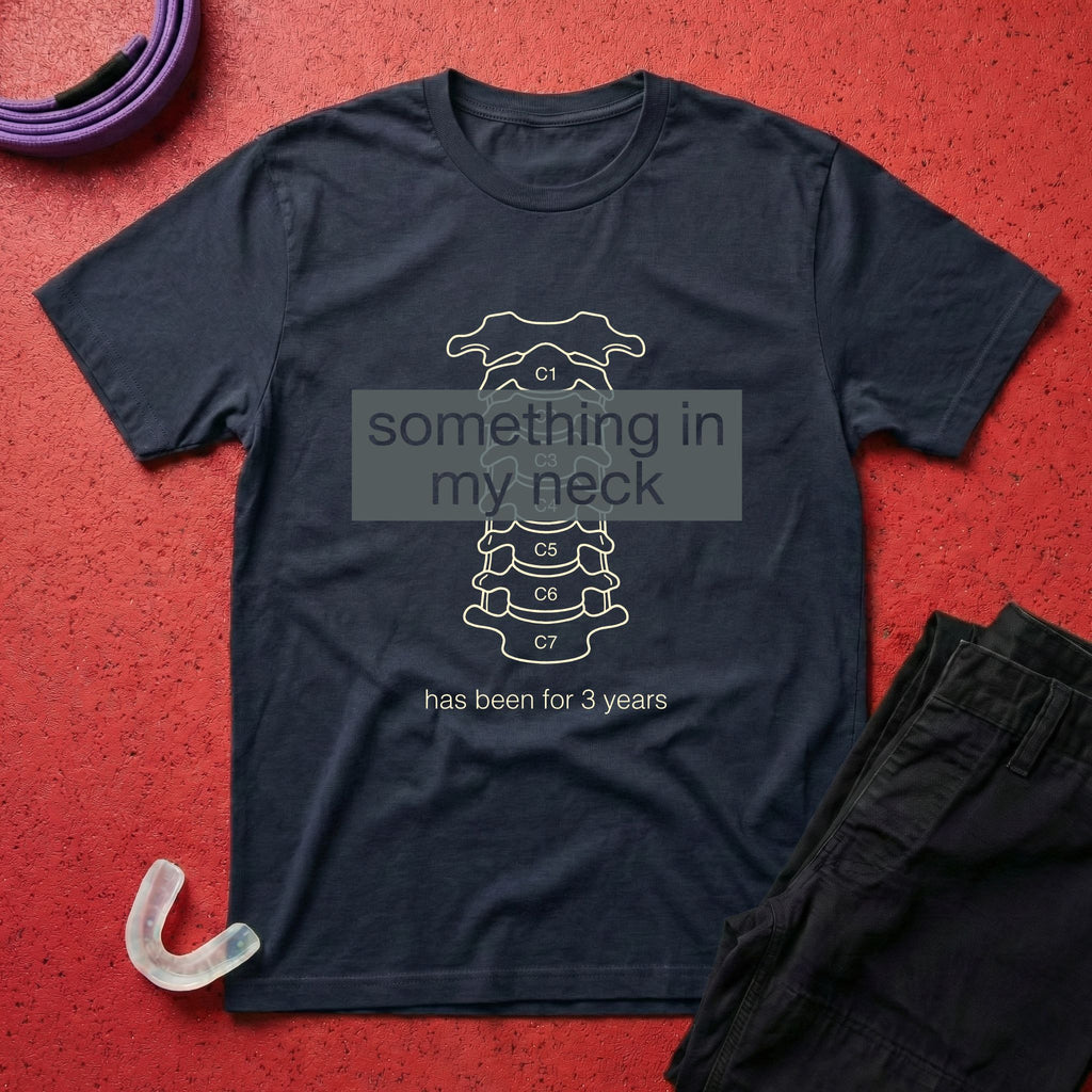 Something In My Neck T-Shirt
