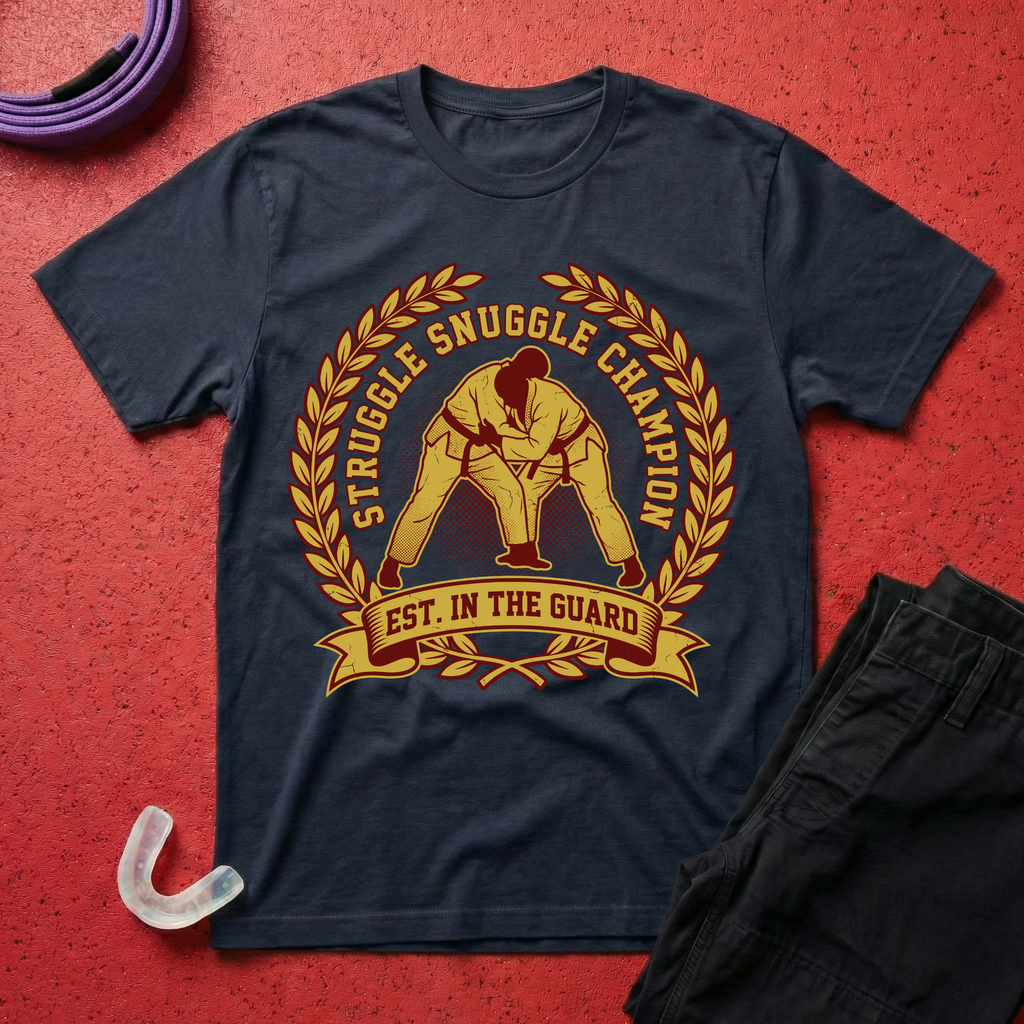 Struggle Snuggle Champ T-Shirt