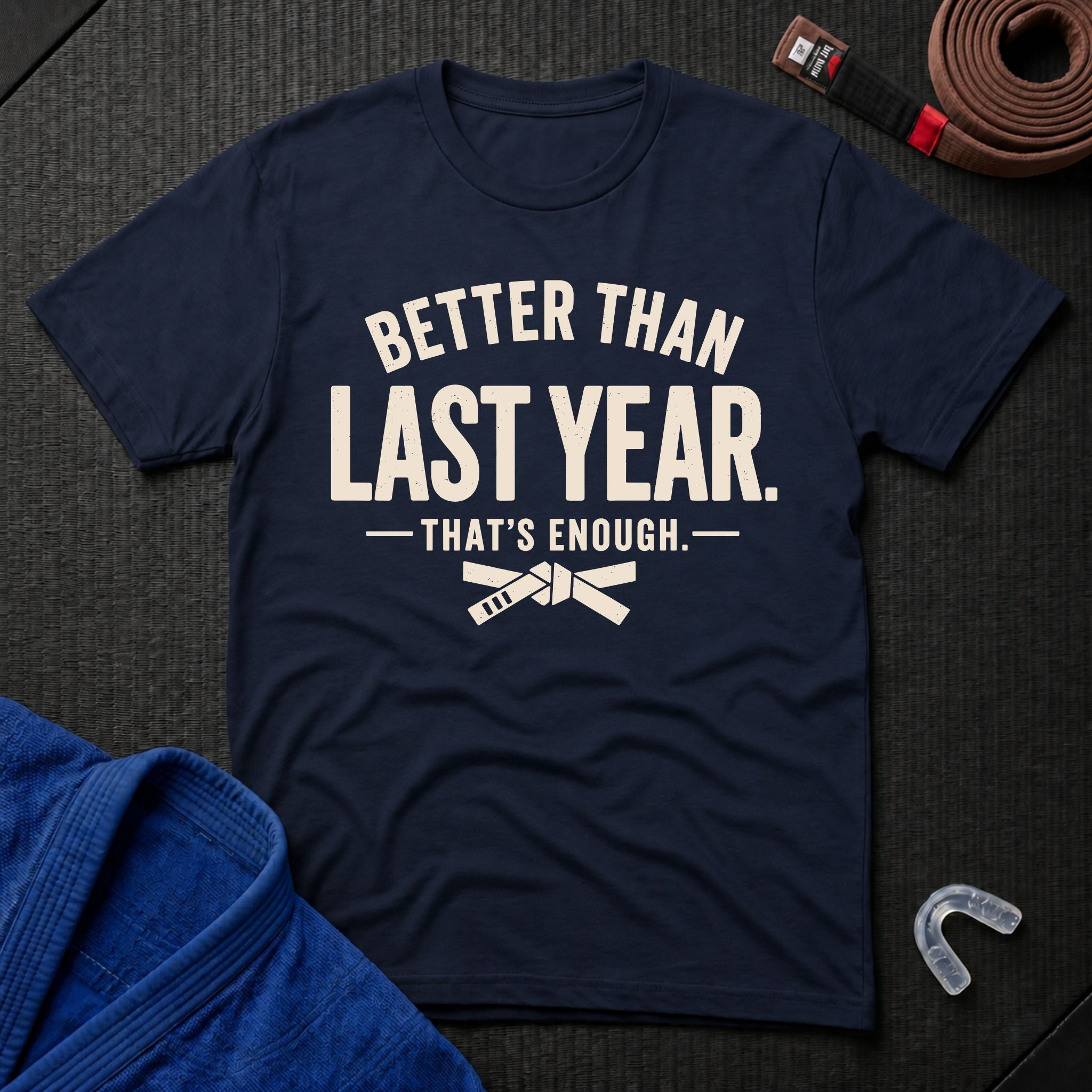 Better Enough T-Shirt