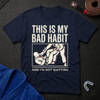 My Bad Habit T-Shirt