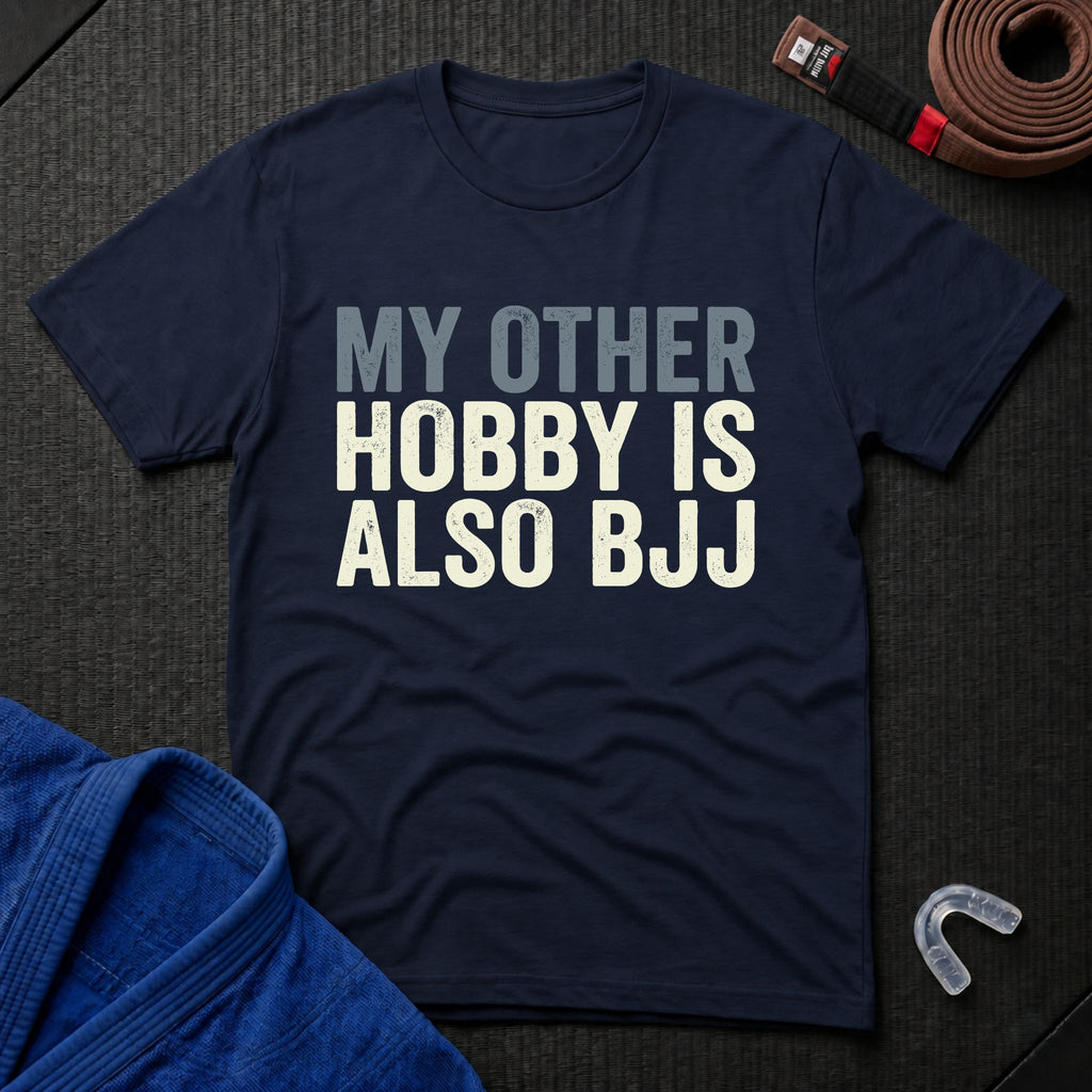 My Other Hobby Is Also BJJ T-Shirt