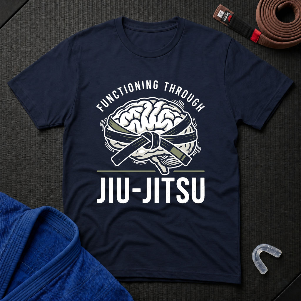 Functioning Through Jiu-Jitsu T-Shirt