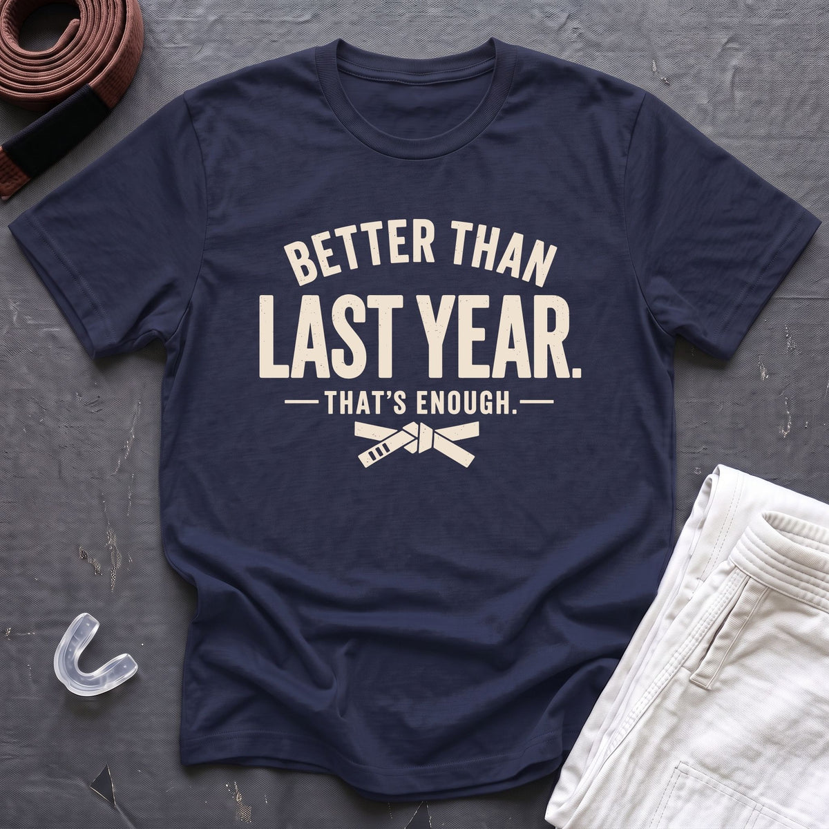 Better Enough T-Shirt