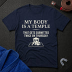 My Body Is A Temple T-Shirt