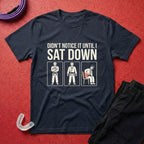 Didn't Notice That T-Shirt