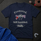 Promoted, Still Humbled T-Shirt
