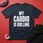 My Cardio Is Rolling T-Shirt