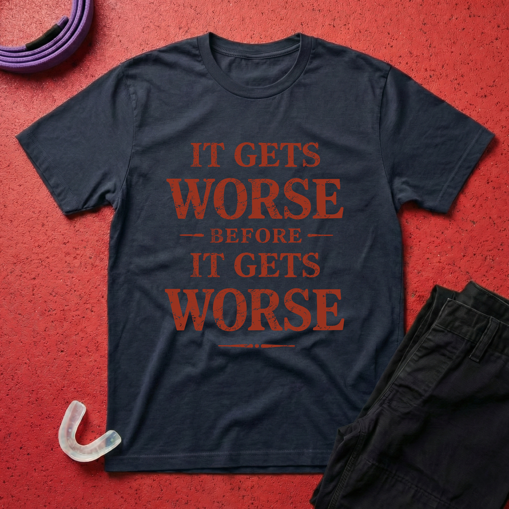 It Gets Worse T-Shirt