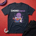 CHOKEtopus T-Shirt