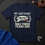 My 'Last Class' T-Shirt