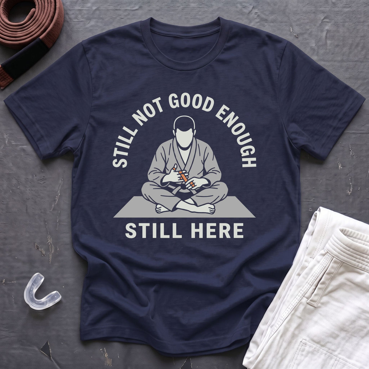Not Good Enough T-Shirt
