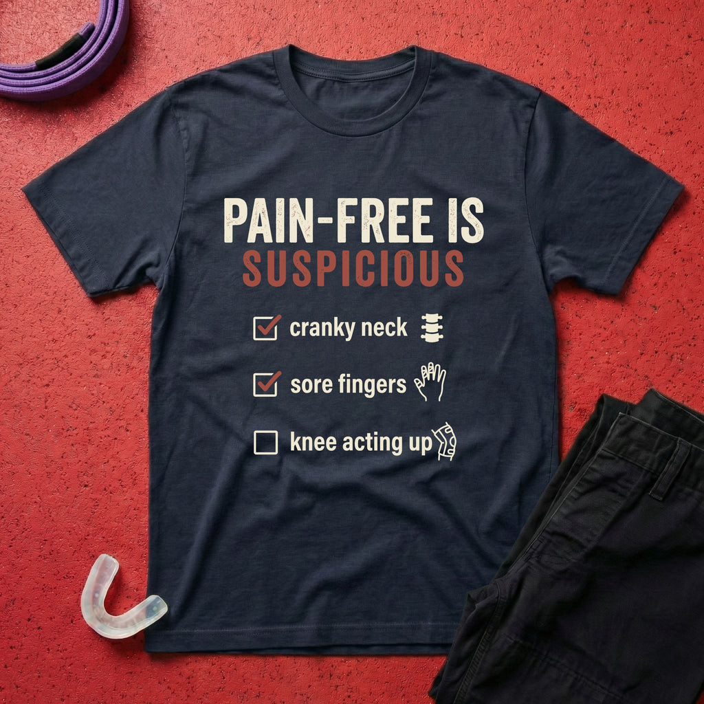 Pain-free is Suspicious T-Shirt