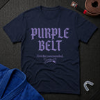 Purple Belt Not Recommended T-Shirt