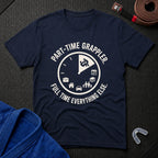 Part-time Grappler T-Shirt