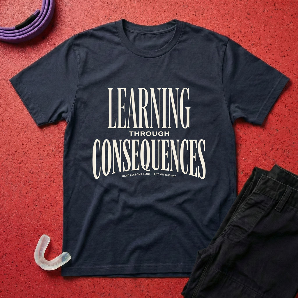 Learning Through Consequences T-Shirt