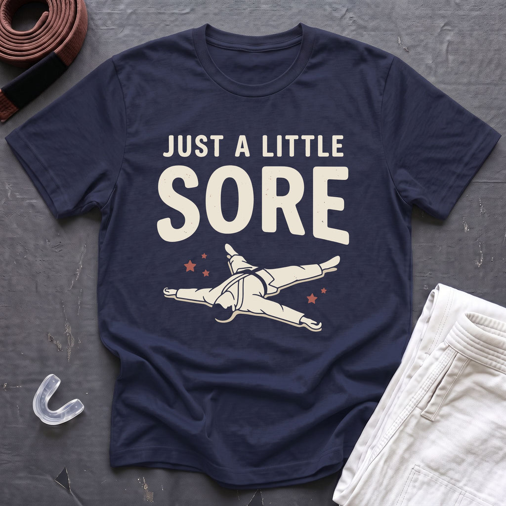 A Little Sore T-Shirt