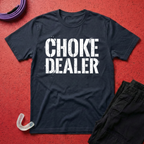 Choke Dealer T-Shirt