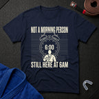 Here At 6AM T-Shirt