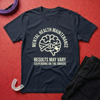 Mental Health Maintenance T-Shirt