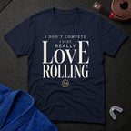Love Rolling T-Shirt