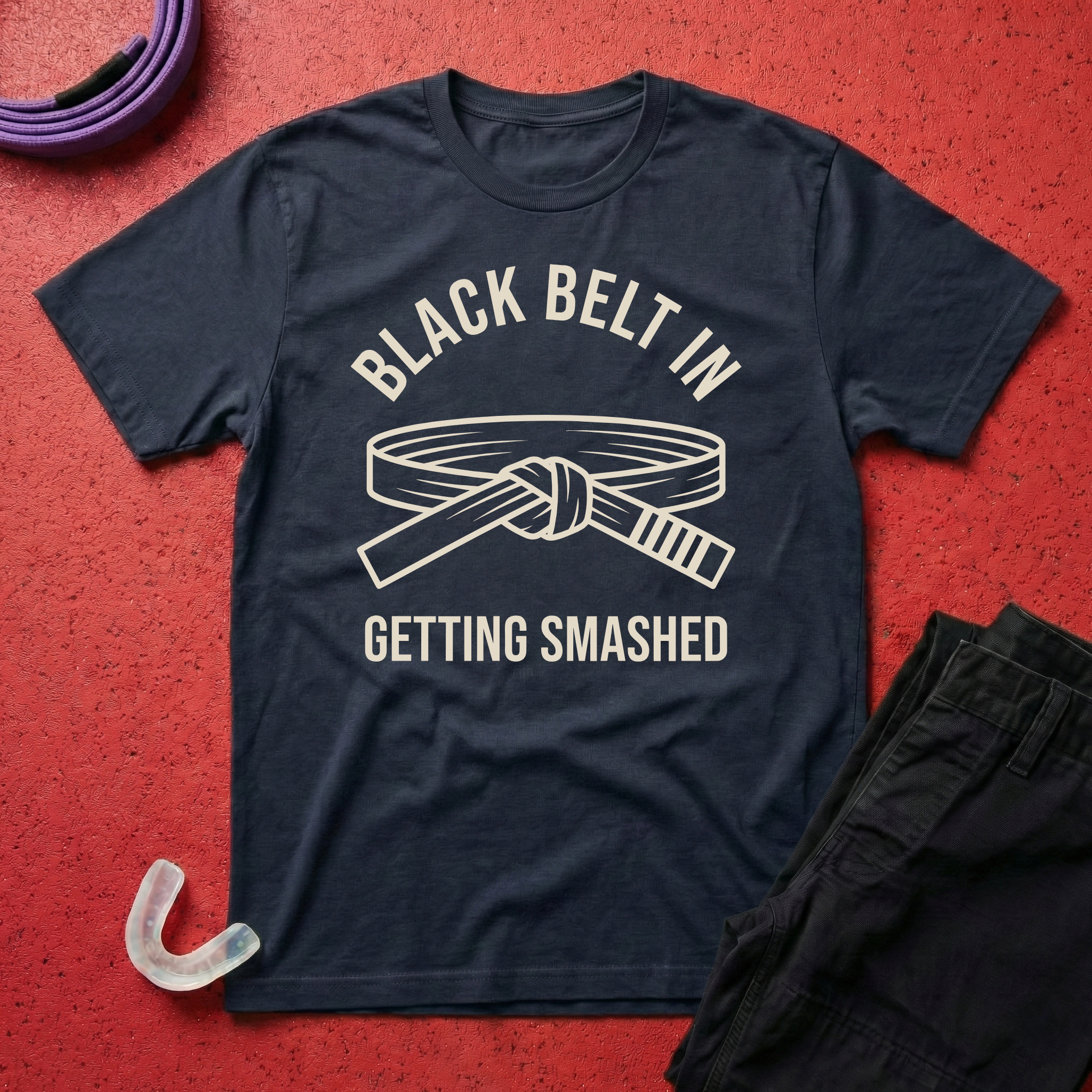 Black Belt In Getting Smashed T-Shirt