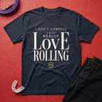 Love Rolling T-Shirt