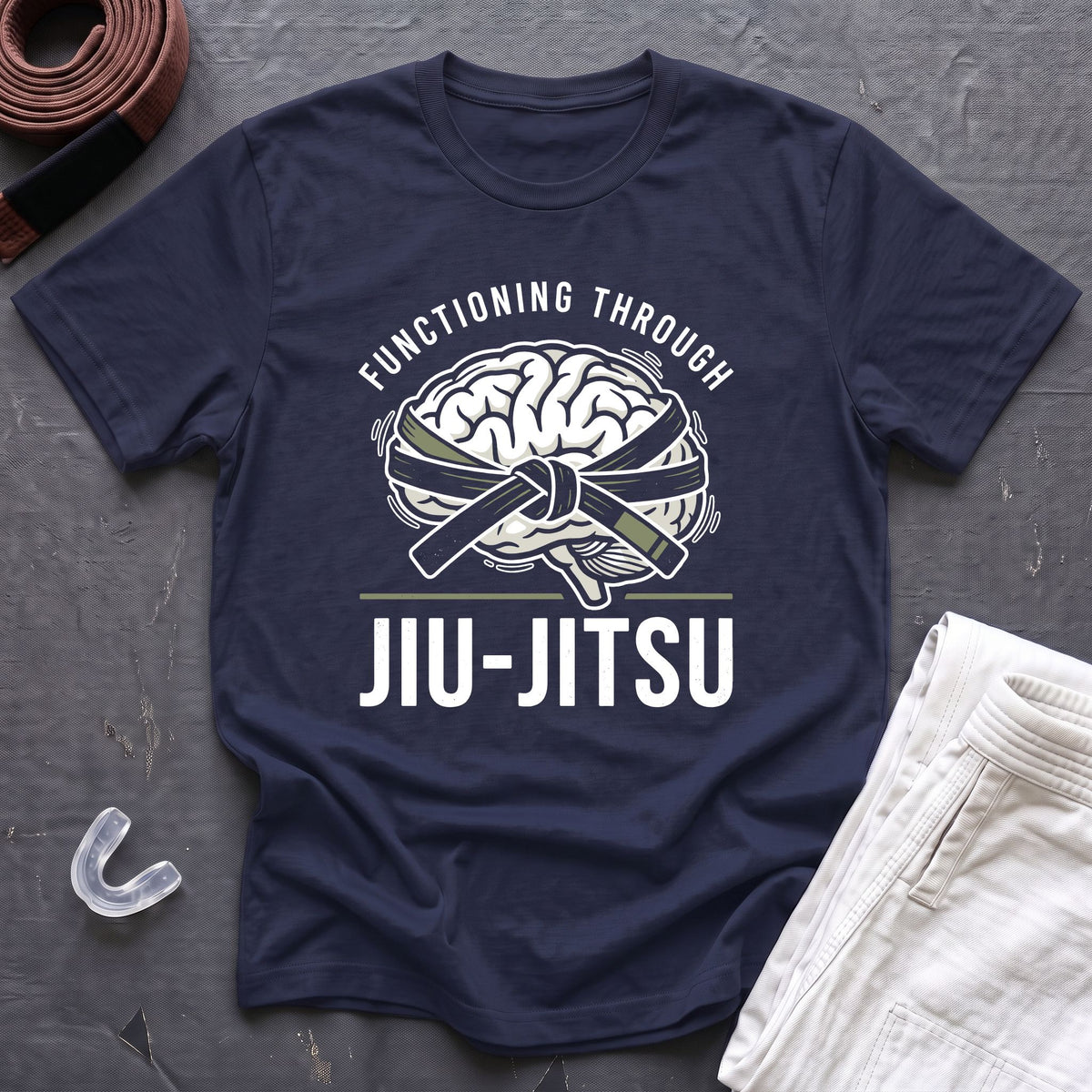 Functioning Through Jiu-Jitsu T-Shirt