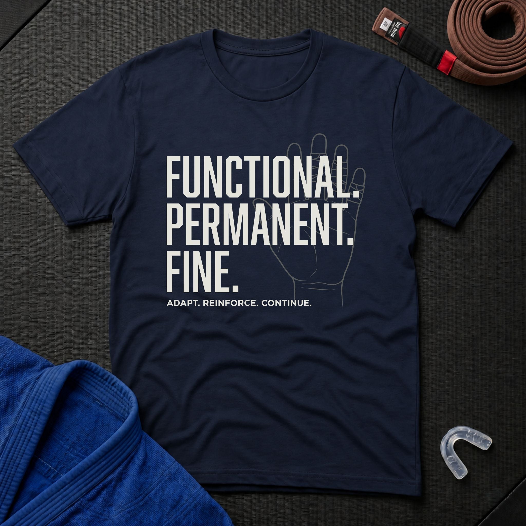 Functional. Permanent. Fine. T-Shirt