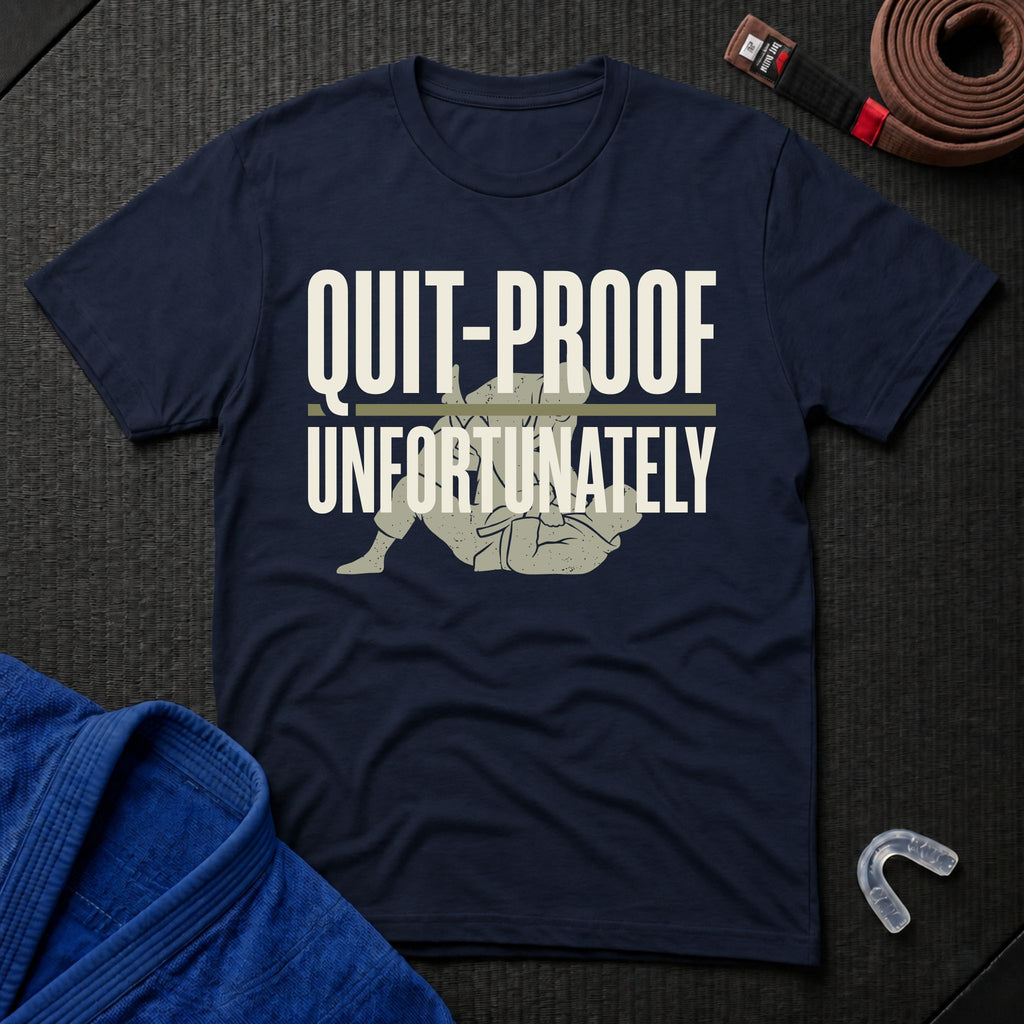 Quit-Proof T-Shirt